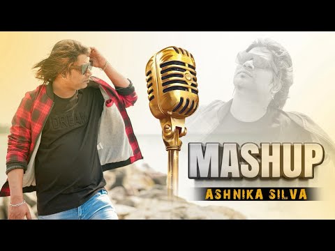 ashnika silva  mashup