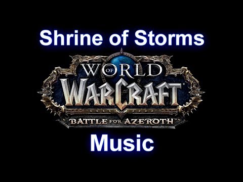 Shrine of Storms Music - Warcraft Battle for Azeroth Music