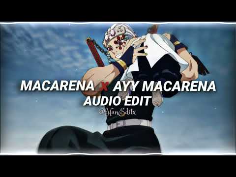 Macarena x Ayy Macarena - Los Del Rio, Tyga [Edit Audio]