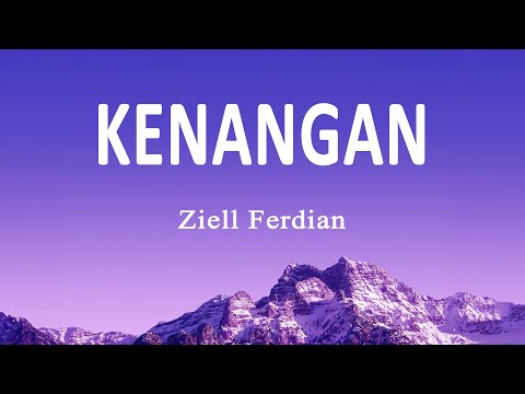 Ziell Ferdian - Kenangan (Lirik Lagu)