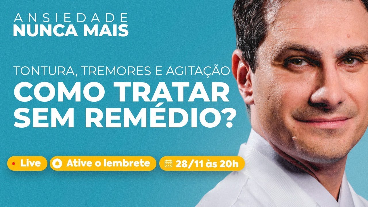 ANSIEDADE NUNCA MAIS: Tontura, Tremores e Agitação - Como Tratar SEM Remédio?