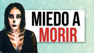 MIEDO A LA MUERTE ¿Cómo superarlo?