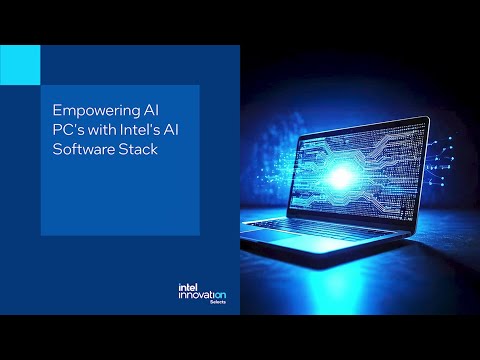 Empowering AI PC’s with Intel’s AI Software Stack | Tech Talk | Innovation Selects | Intel Software