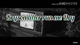 Bryson Tiller Run Me Dry - Audio FHD
