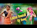 Latest Santali Dj Song 2023 Special Dj Song 2023