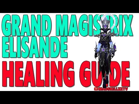 HEALING GUIDE: Grand Magistrix Elisande