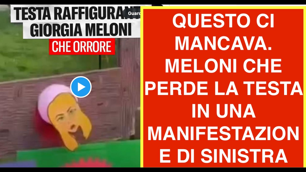 QUESTO CI MANCAVA. MELONI CHE PERDE LA TESTA IN UNA MANIFESTAZIONE DI SINISTRA