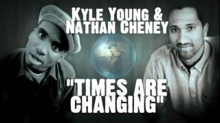 Kyle Young & Nathan Cheney -- "Times are Changing" -- 2009