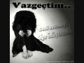 °°°°Haktan Canevi - Vazgectim---- By xxMiSsFeNeRLixx ...
