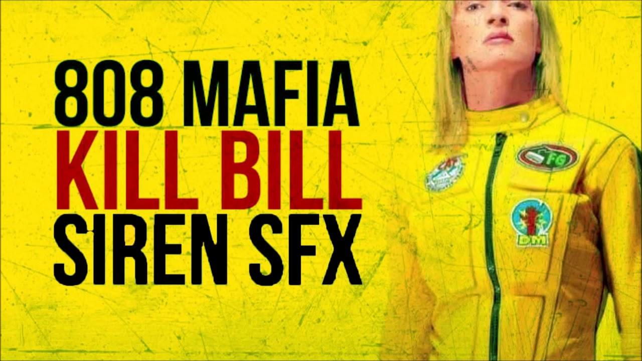 808 Mafia-type Kill Bill siren HipHop