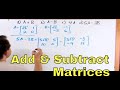 Add And Subtract Matrices Multiply Matrices By A Scalar 2