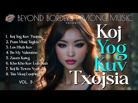 Koj Yog Kuv Txojsia – Full Hmong Love Song Album Vol. 3 | Hmong Song 2025 | Official MV