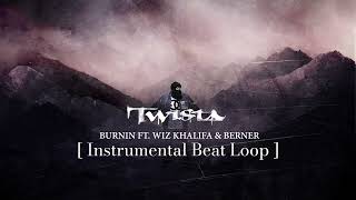 Twista - Burnin&#39; ft. Wiz Khalifa &amp; Berner (Instrumental Loop)