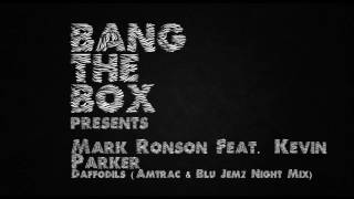 Mark Ronson feat. Kevin Parker - Daffodils (Amtrac & Blu Jemz Night Mix)