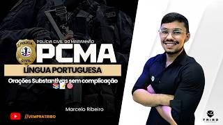 PCMA: Língua Portuguesa: Orações Substantivas sem complicação 📚📝🎯