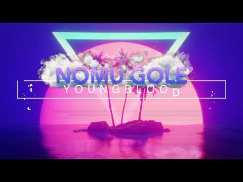 Nomu Gole - Youngblood (Official Lyric Video)