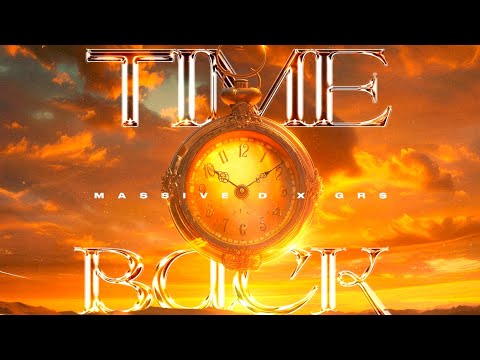 GR$ x Massive D - Time Back (Official Visualizer)