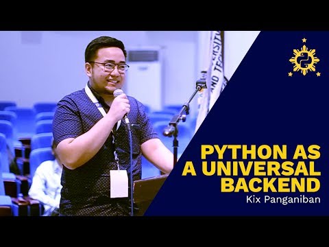 PyCon PH 2017 - Python as a Universal Backend by Kix Panganiban
