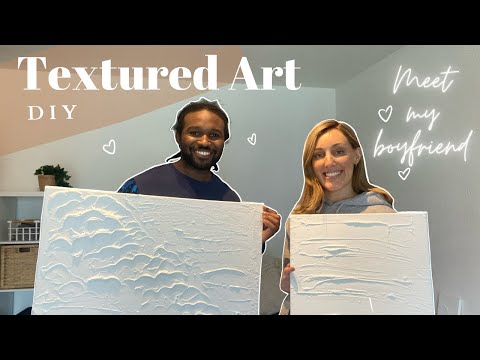 DIY Textured Art - Meet my boyfriend - Moving to Germany for love