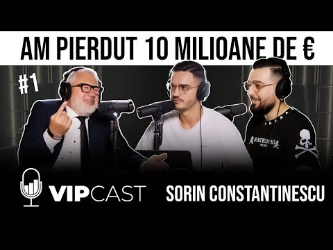 VIPCast EP01 - Sorin Constantinescu: "AM DAT FALIMENT SI AM PIERDUT 10 MILIOANE DE EURO"