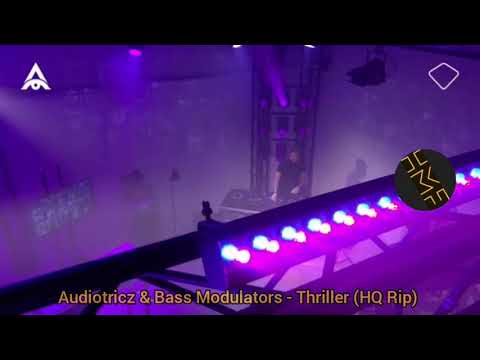 Audiotricz & Bass Modulators - Thriller (HQ Rip)