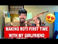 Making Roti First Time With My Girlfriend ❤️ - Rohit Khatri Fitness