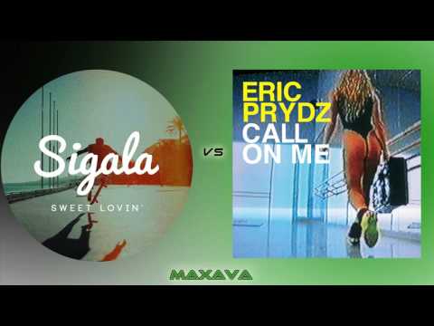 [Mashup] Sigala - Sweet Lovin Vs Call On Me