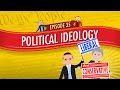 Political Ideology: Crash Course Government and Politics #35