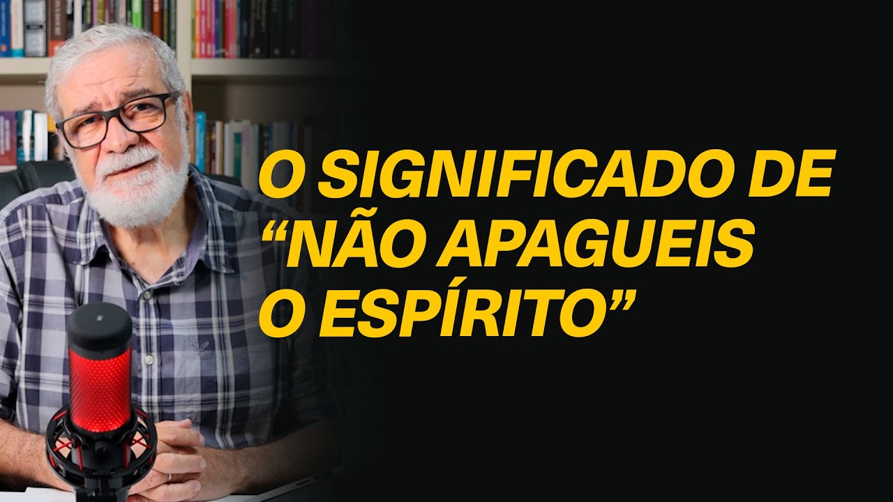 O que Paulo quis dizer com "não apagueis o Espírito"? - @pnooficial​