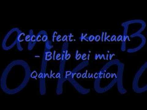 Cecco feat. Koolkaan - Bleib bei mir