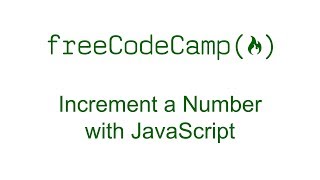 Increment a Number with JavaScript - Free Code Camp
