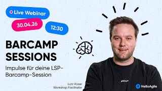 BARCAMP SESSIONS - Impulse für deine LSP-Barcamp-Session | Brainfood Webinar