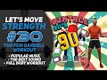 ONLY 90's Music Barbell Workout; The SECOND Edition! Let's Move Strength #30