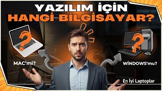 Yazılım Öğrenmek İçin Bilgisayar Nasıl Olmalı? | 2026 Rehberi (Mac mi Windows mu