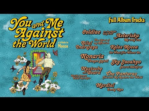 You And Me Against The World: A Tribute To mocca Full Album