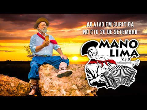 Mano Lima Ao Vivo no CTG 20 de Setembro em Curitiba - PR