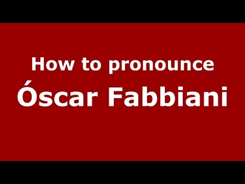 How to pronounce Óscar Fabbiani (Spanish/Argentina) - PronounceNames.com