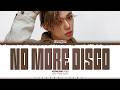 YEONJUN TXT No More Disco Lyrics 연준 No More Disco 가사 Color Coded Eng ShadowByYoongi