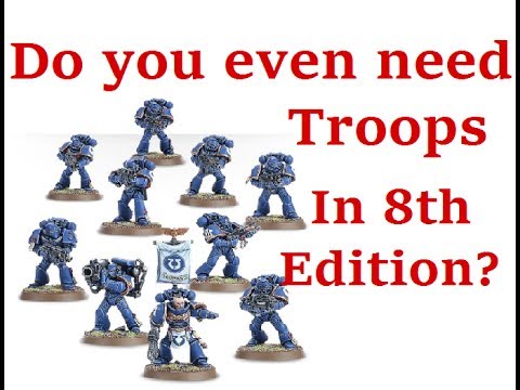 Do You Even Need Troops in 8th Ed 40K