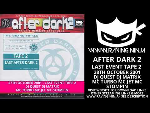 After Dark 2 2001 10 27 Last Event Tape 2 Dj Quest Dj Matrix Mc Turbo Mc Jet Mc Stompin makina