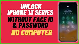 How to unlock iPhone 13,13pro,13pro max without password Face ID (no computer) new method 2022