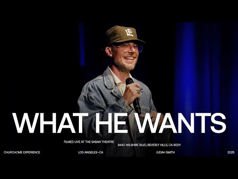 What He Wants | Judah Smith