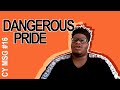 CY Messages#16: Dangerous Pride
