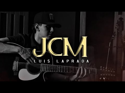 (LETRA) JCM - Luis Laprada (Video Lyric)