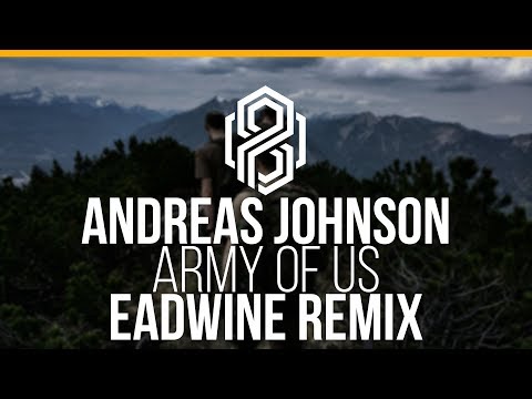 Andreas Johnson - Army Of Us (EADWINE Remix)