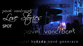 Video Pavel Vondráček - Love Stories Tour 2020 60´´ spot