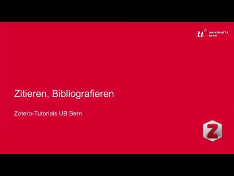 Zitieren, bibliografieren – Zotero-Tutorials UB Bern