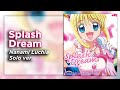 Splash Dream Nanami Luchia Solo Ver ROM ENG Full Lyrics