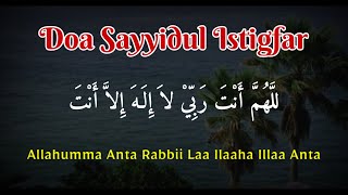 Download lagu allahumma anta robbi laa ilaha illa anta kholaqtani, Doa Sayyidul Istighfar mp3