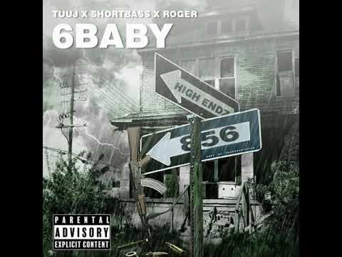 Tuuj X ShortBoss X Roger - 6Baby (Official Audio) (2020)